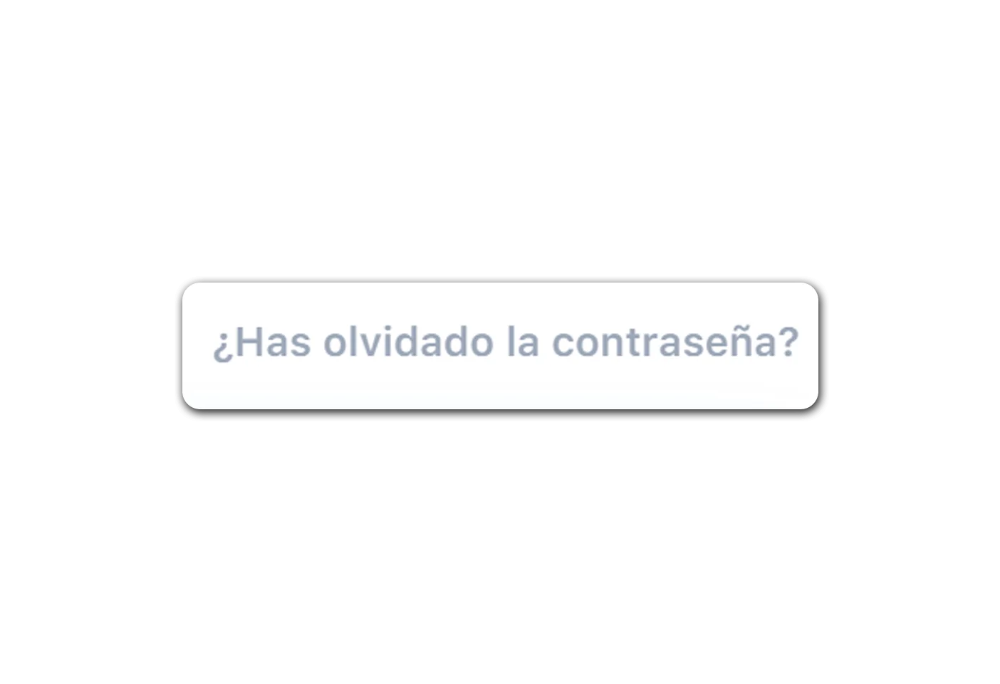 Si ha olvidado su contraseña, utilice la función